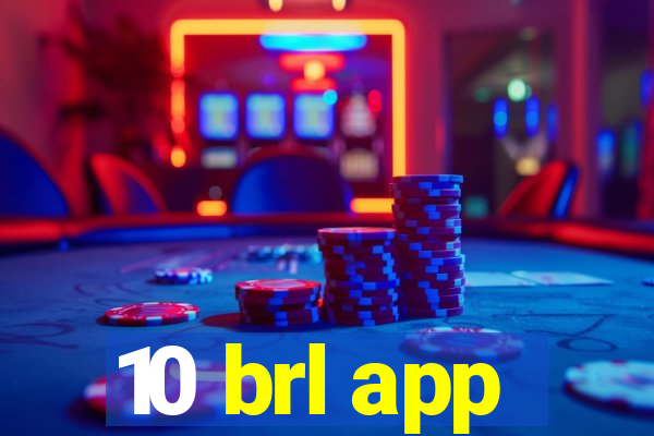 10 brl app